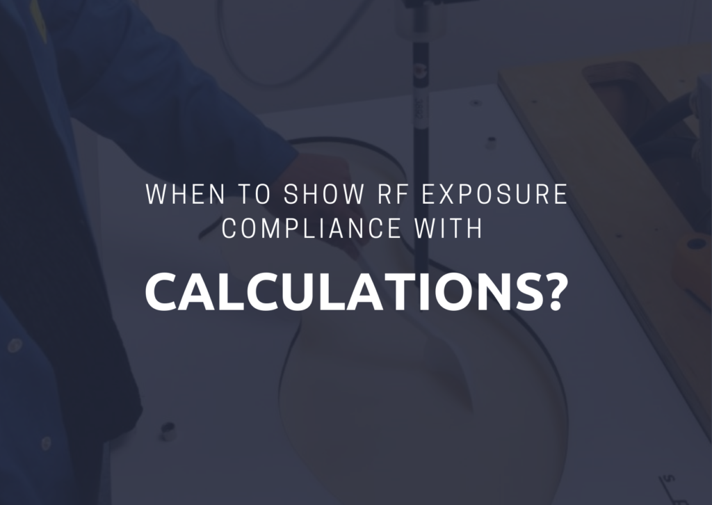 When to show RF exposure compliance with calculations